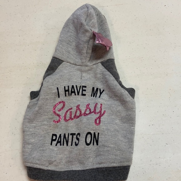 Other - Doggie sweatshirt I Have my Sassy Pants On